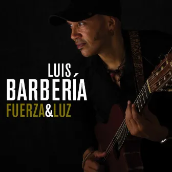 Fuerza y Luz by Luis Barbería