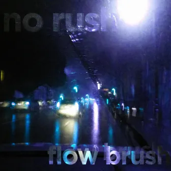 Flow Brush by No Rush