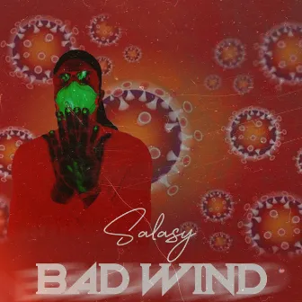 Bad Wind by Salasy