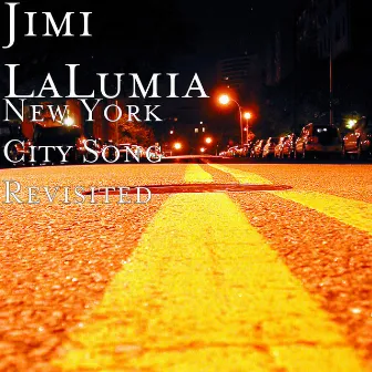 New York City Song Revisited by Jimi Lalumia