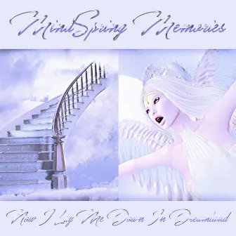 Now I Lay Me Down in Dreamland by Mindspring Memories