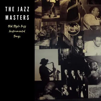 Old Style Jazz Instrumentals Songs by The Jazz Masters