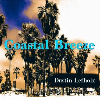 Coastal Breeze by Dustin Lefholz