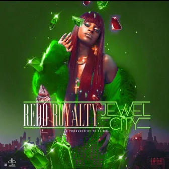 Jewel City Deluxe Album by Redd Royalty