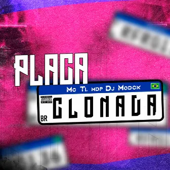 Placa Clonada by Mc TL MDP