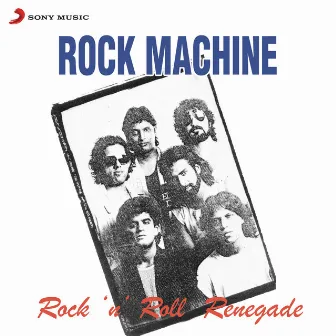 Rock 'n' Roll Renegade by Rock Machine