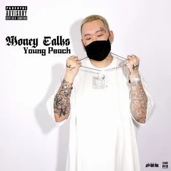 Money Talks by Young Peach