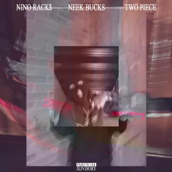 Two Piece by Nino Rack$