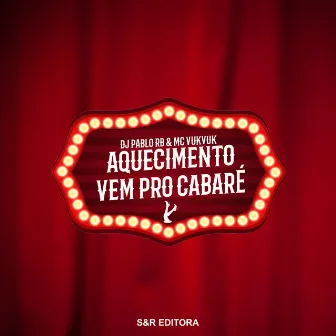 Aquecimento Vem pro Cabaré by MC VukVuk