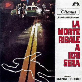 La morte risale a ieri sera (Original Motion Picture Soundtrack) by Gianni Ferrio