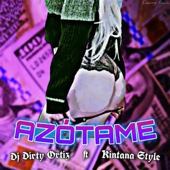 Azotame by DjDirty Ortiz