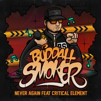 Never Again by Buddah Smoker