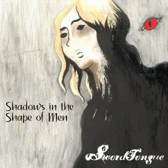 Shadows in the Shape of Men by Sword Tongue