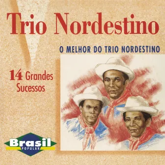 O Melhor do Trio Nordestino by Trio Nordestino