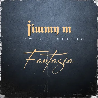 Fantasia by Jimmy M