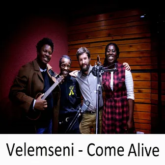 Come Alive by Velemseni