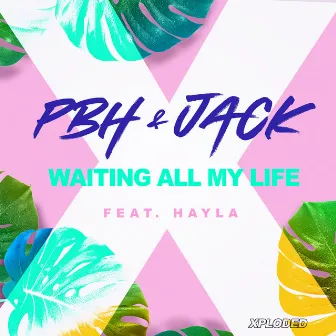 Waiting All My Life by PBH & JACK