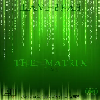 The Matrix V.1 by Lav 2fa3