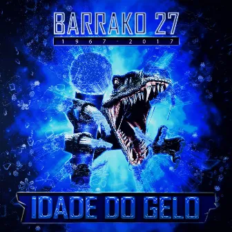 Idade do Gelo 1967 - 2017 by Barrako 27