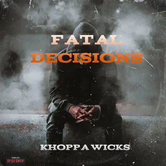 Fatal Decisions by unimusic