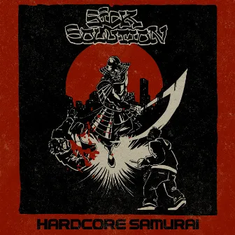 Hardcore Samurai by Sick Solution