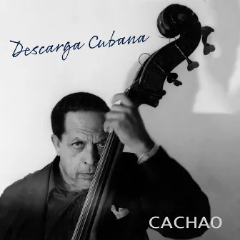 Descarga Cubana by Cachao