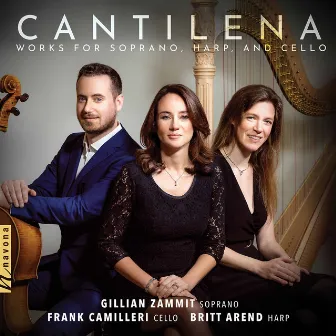 Cantilena: Works for Soprano, Harp & Cello by Britt Arend