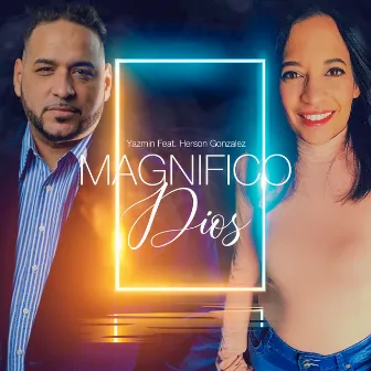 Magnifico Dios by Yazmin