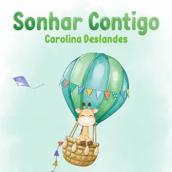 Sonhar Contigo by Carolina Deslandes