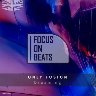 Dreaming by Only Fusion