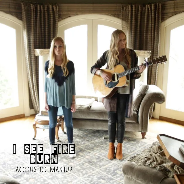 I See Fire, Burn - Acoustic Mashup