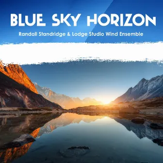 Blue Sky Horizon by Randall Standridge