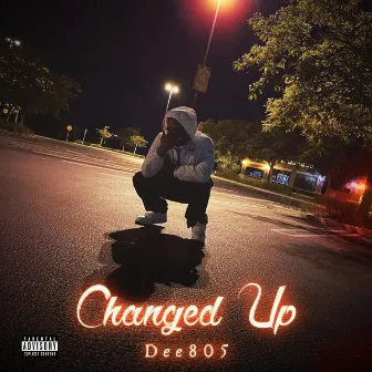 Changed Up by Dee805