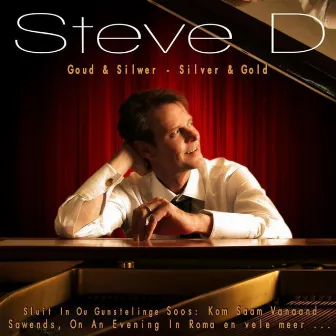 Goud en Silwer-Silver and Gold by Steve D