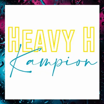 Kampion by Heavy H