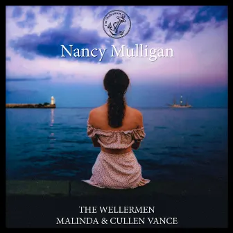 Nancy Mulligan by The Wellermen