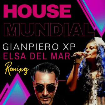 House Mundial (Remixes) by Gianpiero Xp