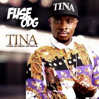 T.I.N.A. by Fuse ODG