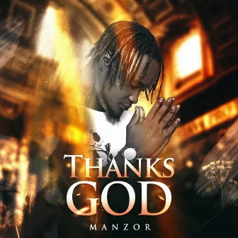 Thanks God by Manzor