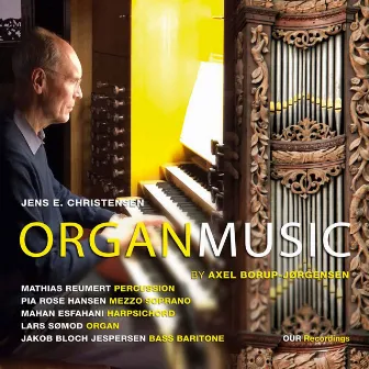 Borup-Jørgensen: Organ Music by 