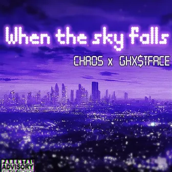 When the sky falls by Chaos