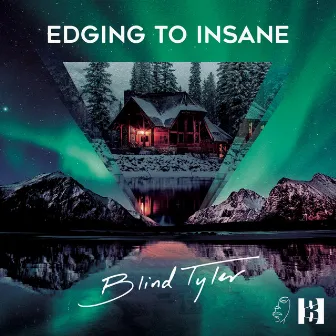 Edging to Insane by Blind Tyler