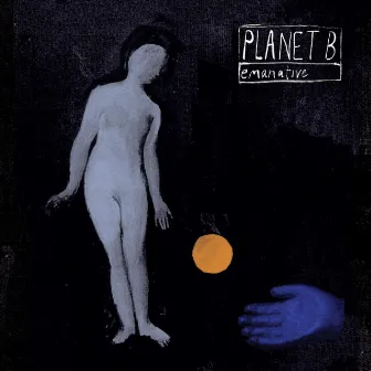 Planet B by Emanative