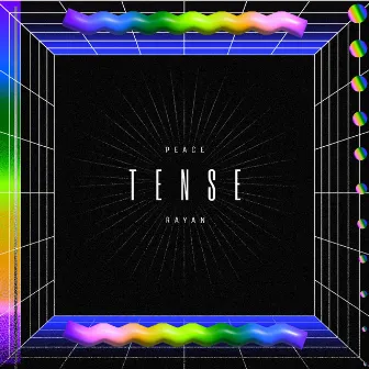 Tense by Peacex