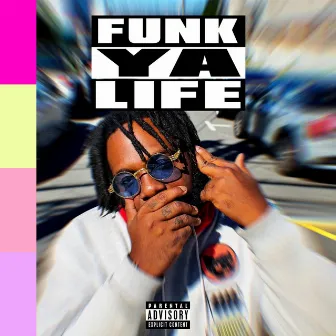 Funk Ya Life by MellowMan Funk