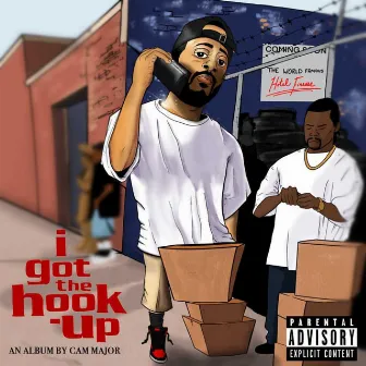 I Got The Hook Up by Cam Major