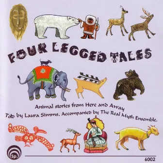 Four Legged Tales: Animal Stories from Here and Away by Laura Simms