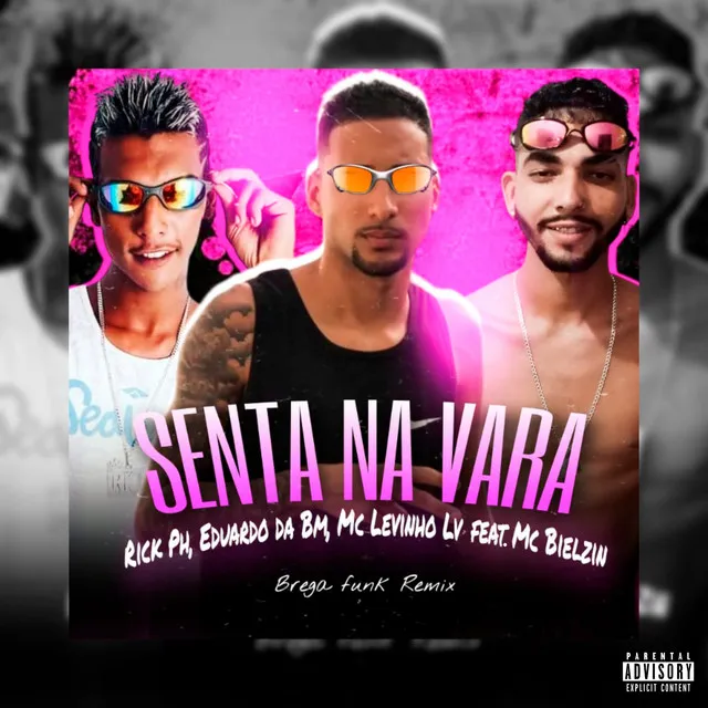 Senta na Vara (feat. MC Bielzin)