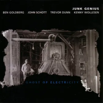 Ghost Of Electricity by Junk Genius