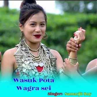 Wasuk Pota Wagra Sei by Samarjit Roy